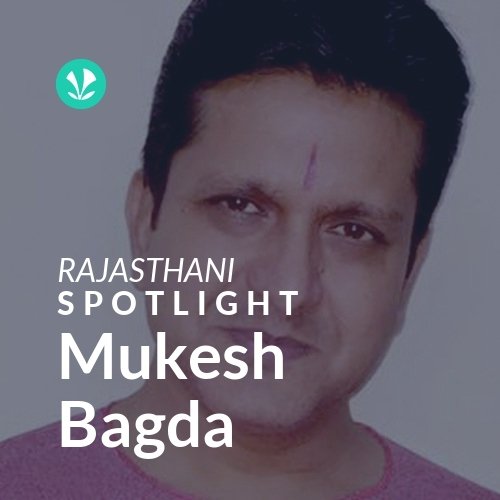 Mukesh Bagda - Spotlight