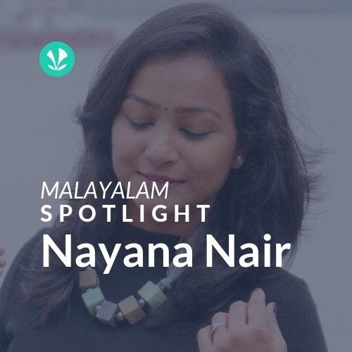 Nayana Nair Spotlight Latest Malayalam Songs Online JioSaavn