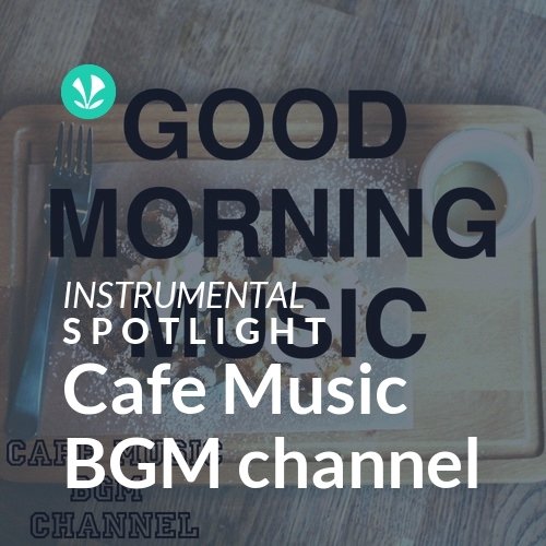 Cafe Music BGM channel - Spotlight