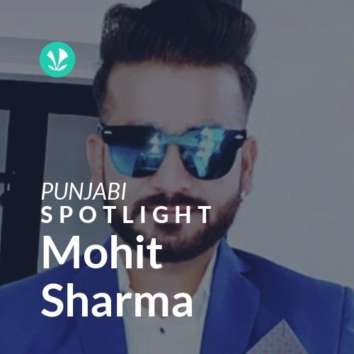 Mohit Sharma - Spotlight