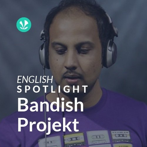 Bandish Projekt - Spotlight