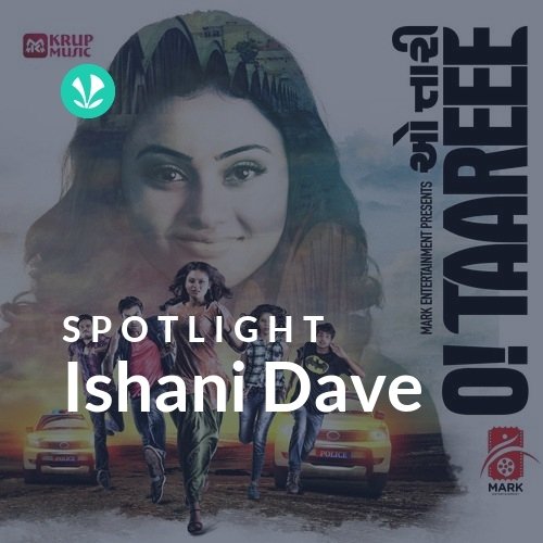 Ishani Dave - Spotlight