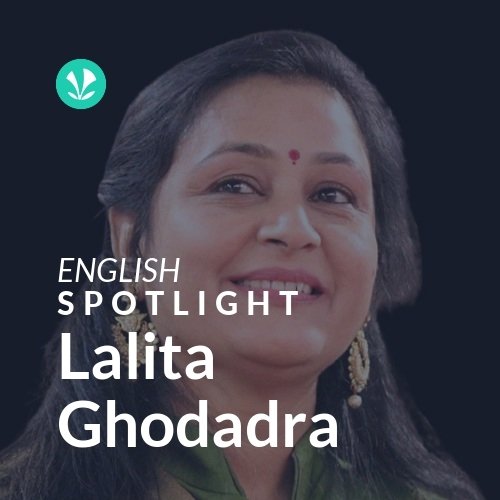 Lalita Ghodadra - Spotlight