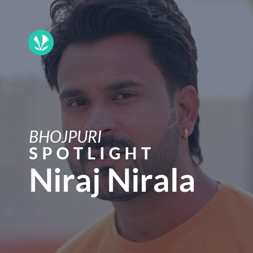 Niraj Nirala - Spotlight