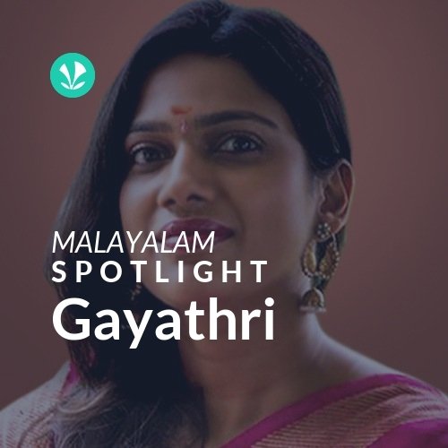 Gayathri - Spotlight