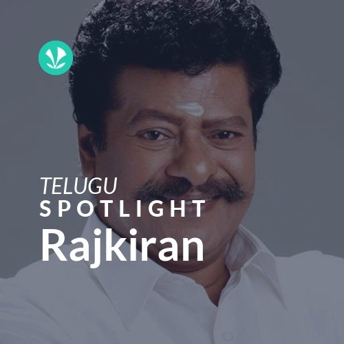 Rajkiran - Spotlight