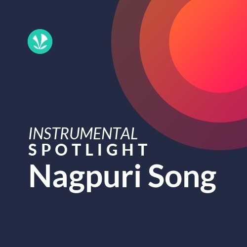 Nagpuri Song Spotlight Latest Songs Online JioSaavn
