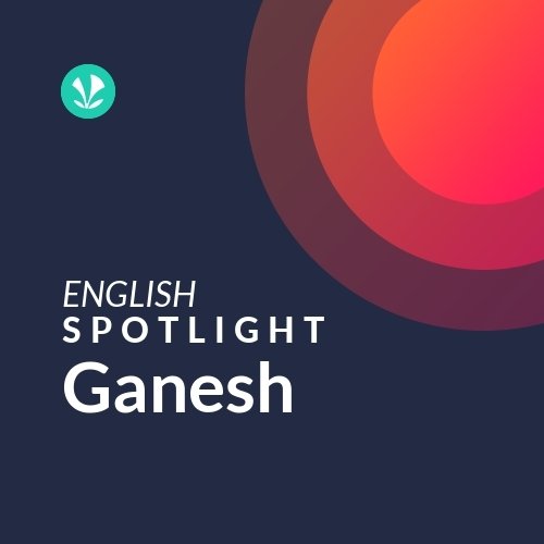 Ganesh - Spotlight