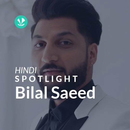 Bilal Saeed Spotlight Latest Hindi Songs Online JioSaavn   Spotlight 1079066997 20220907141727 