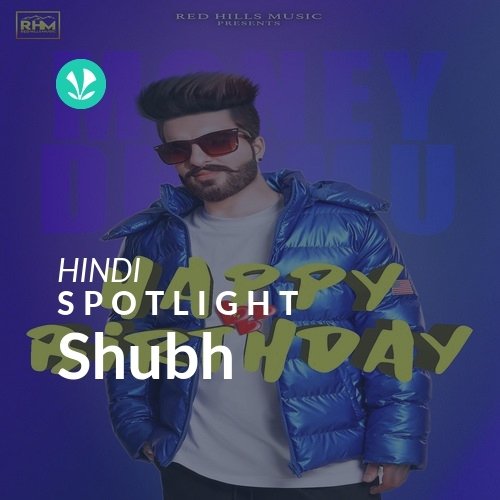 Shubh - Spotlight