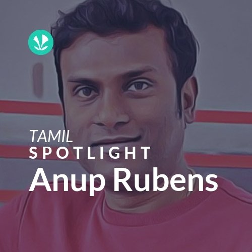 Anup Rubens - Spotlight