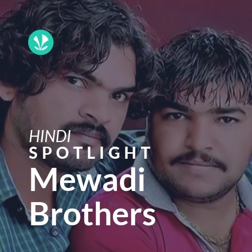 Mewadi Brothers - Spotlight