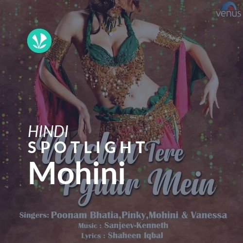 Mohini - Spotlight