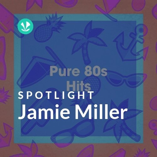 Jamie Miller - Spotlight