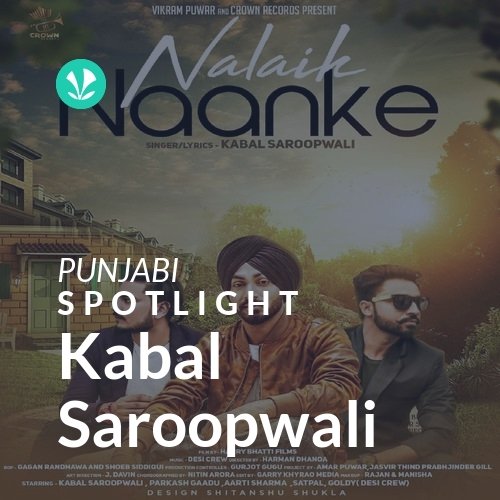 Kabal Saroopwali - Spotlight