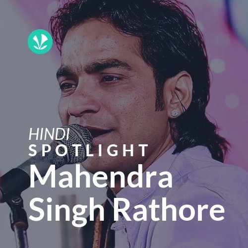 Mahendra Singh Rathore - Spotlight