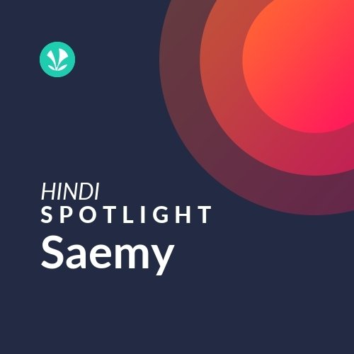 Saemy - Spotlight
