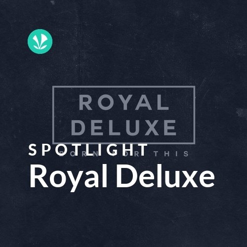 Royal Deluxe - Spotlight