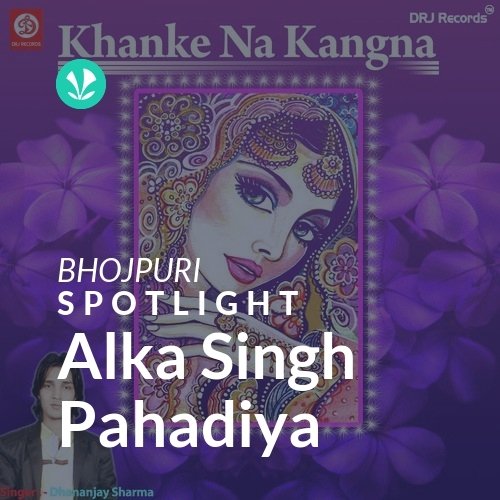 Alka Singh Pahadiya - Spotlight