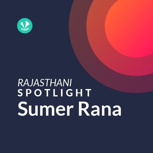 Sumer Rana - Spotlight