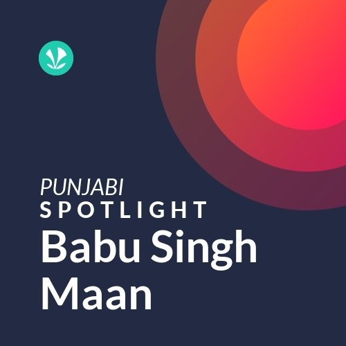 Babu Singh Maan - Spotlight