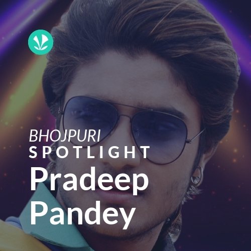 Pradeep Pandey - Spotlight