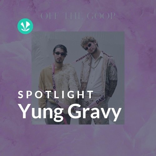 Yung Gravy - Spotlight