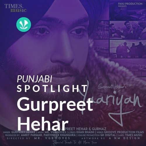 Gurpreet Hehar - Spotlight