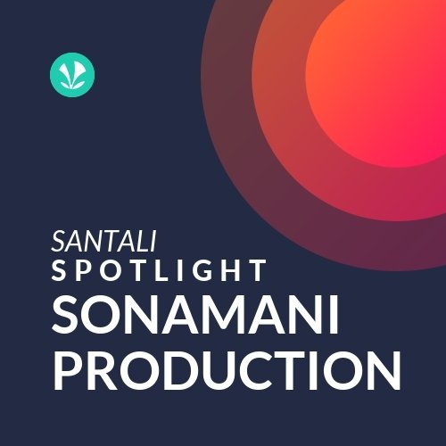 SONAMANI PRODUCTION - Spotlight