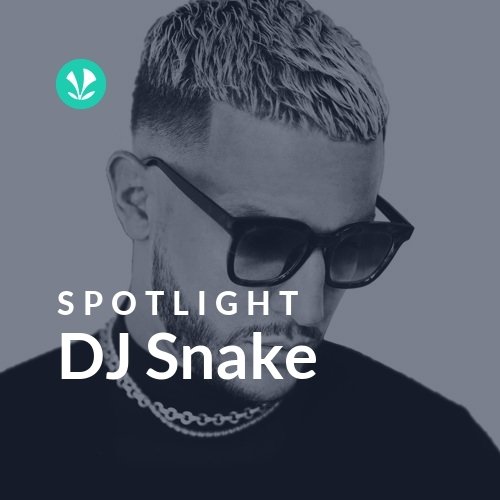 DJ Snake - Spotlight