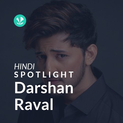 Darshan Raval - Spotlight