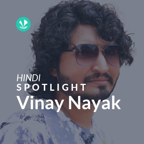 Vinay Nayak - Spotlight