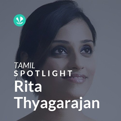 Rita Thyagarajan - Spotlight