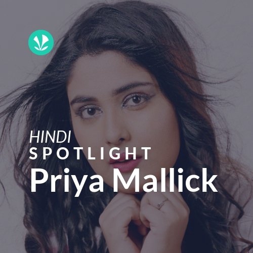 Priya Mallick - Spotlight
