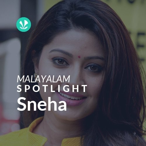 Sneha - Spotlight