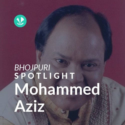 Mohammed Aziz - Spotlight