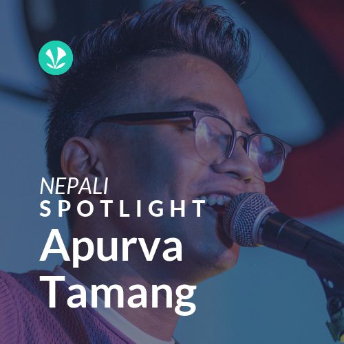 Apurva Tamang - Spotlight