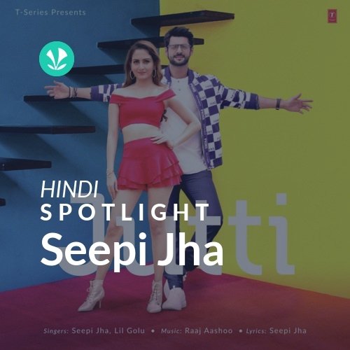Seepi Jha - Spotlight