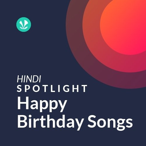 Happy Birthday Songs - Spotlight