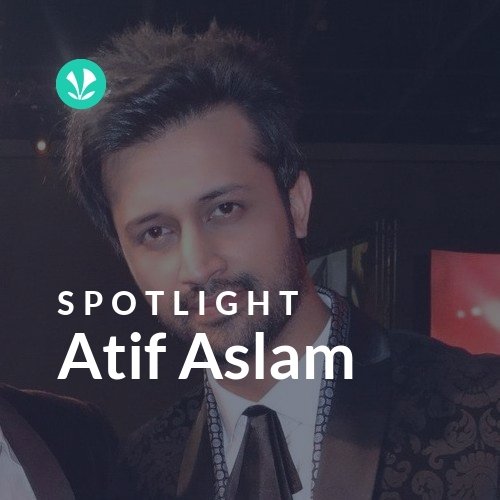 Atif Aslam - Spotlight