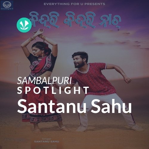 Santanu Sahu - Spotlight