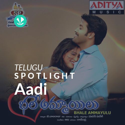 Aadi - Spotlight