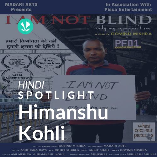 Himanshu Kohli - Spotlight
