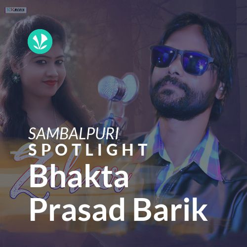 Bhakta Prasad Barik - Spotlight