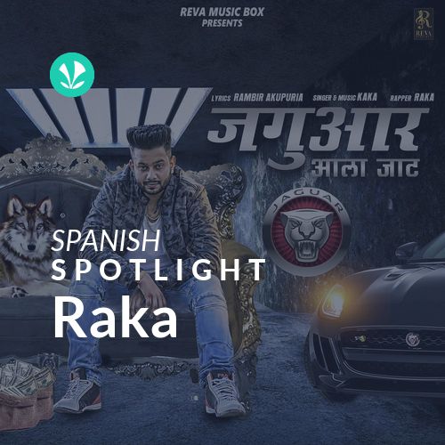 Raka - Spotlight - Latest Songs Online - JioSaavn