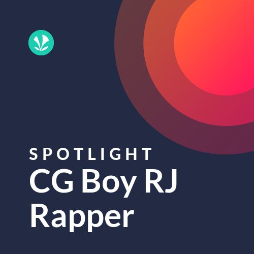 CG Boy RJ Rapper - Spotlight