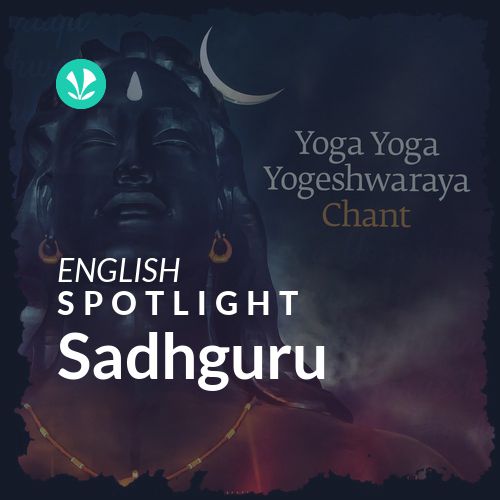 Sadhguru - Spotlight