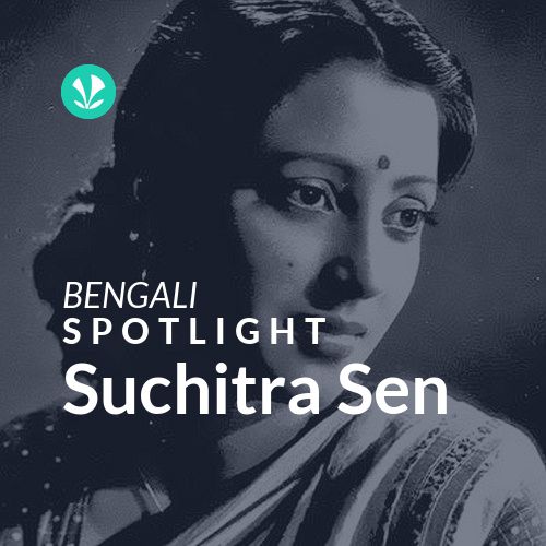 Suchitra Sen - Spotlight