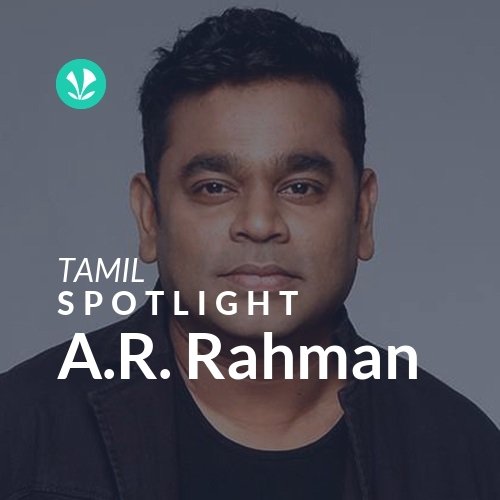 A.R. Rahman - Spotlight