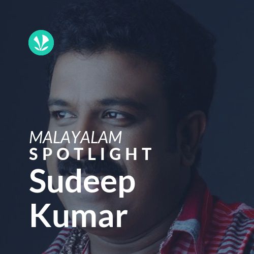 Sudeep Kumar - Spotlight